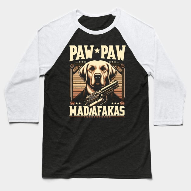 Pew Pew Madafakas Labrador Retriever Crazy Vintage Funny Dog Owners Baseball T-Shirt by T-shirt US